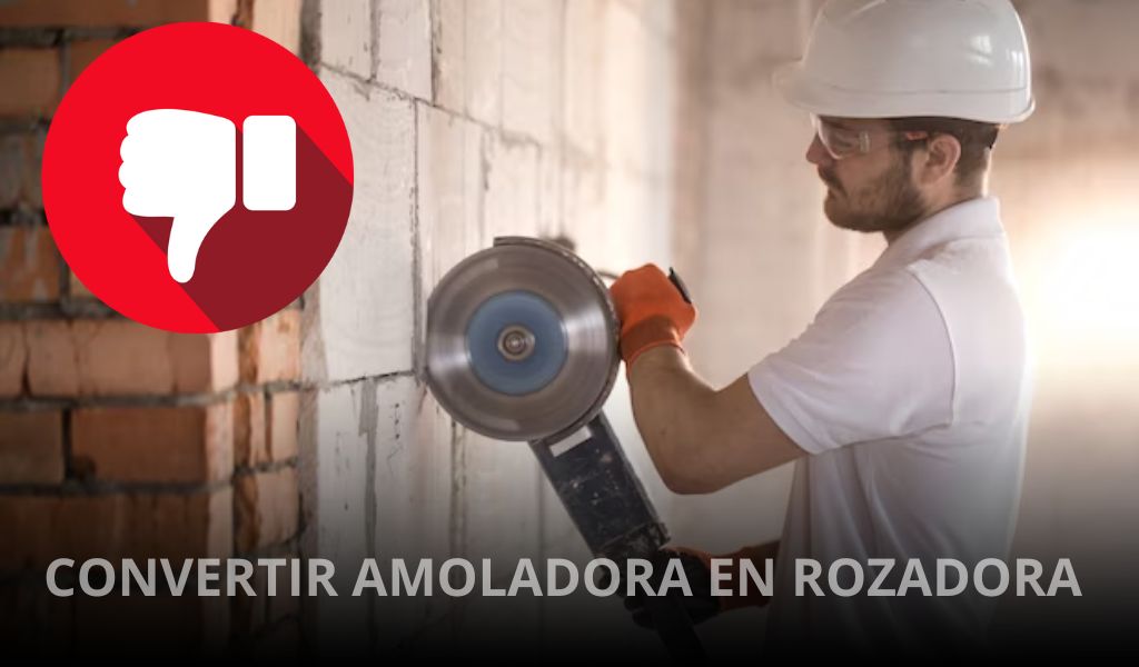 CONVERTIR-AMOLADORA-EN-ROZADORA